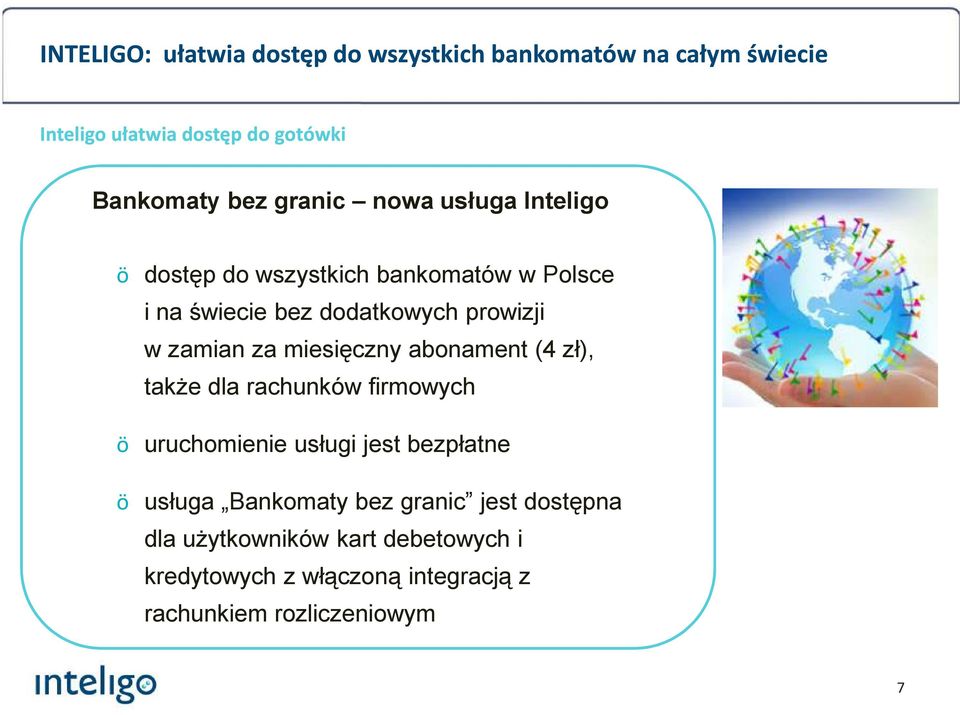 za miesięczny abonament (4 zł), także dla rachunków firmowych ö uruchomienie usługi jest bezpłatne ö usługa Bankomaty