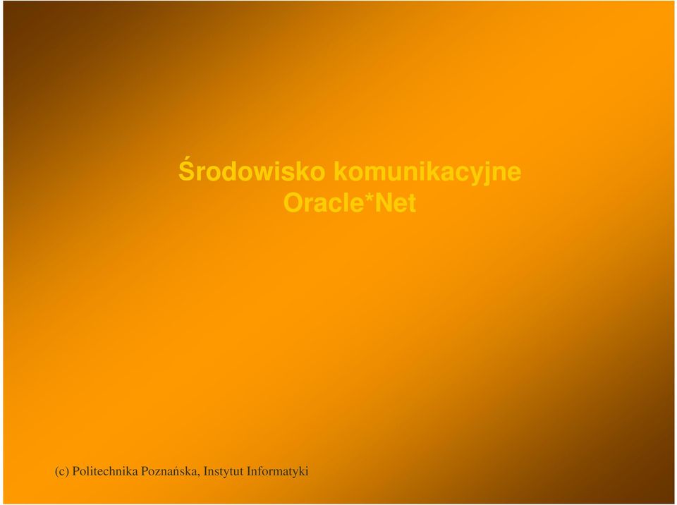 Oracle*Net (c)
