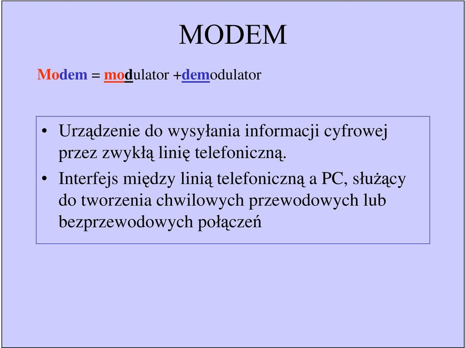 Interfejs mi dzy lini telefoniczn a PC, s u cy do