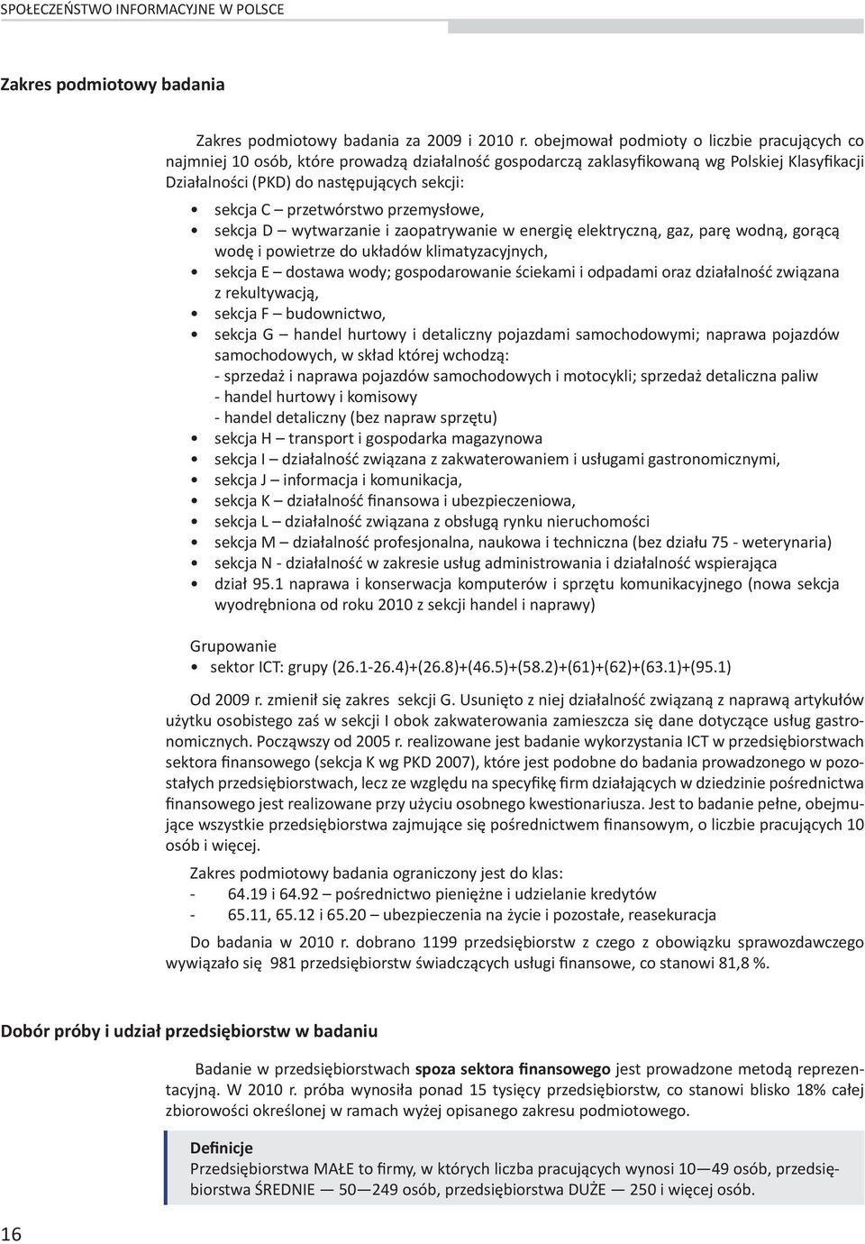 przetwórstwo przemysłowe, sekcja D wytwarzanie i zaopatrywanie w energię elektryczną, gaz, parę wodną, gorącą wodę i powietrze do układów klimatyzacyjnych, sekcja E dostawa wody; gospodarowanie