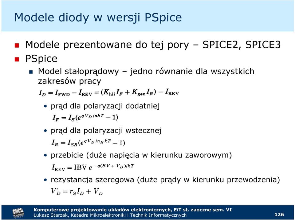 polaryzacji dodatniej prąd dla polaryzacji wstecznej przebicie (duŝe napięcia w