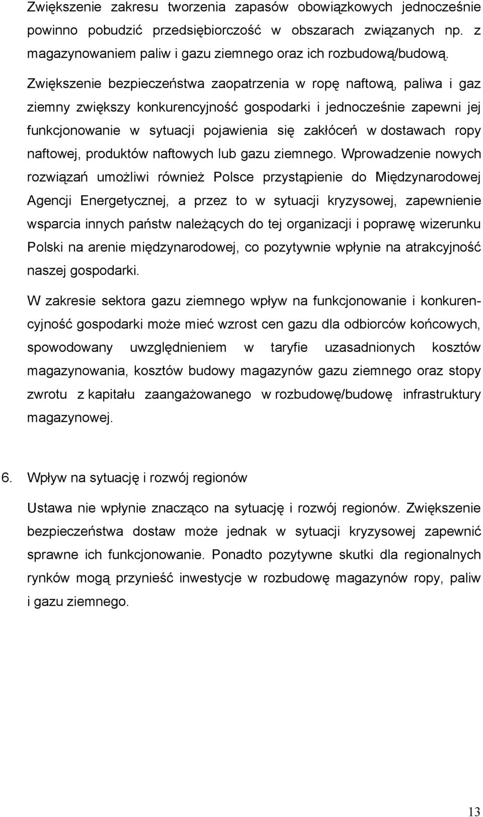 dostawach ropy naftowej, produktów naftowych lub gazu ziemnego.