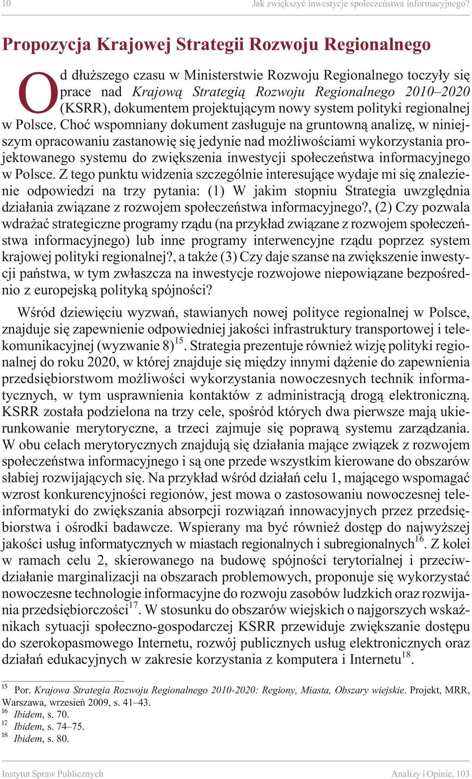 projektuj¹cym nowy system polityki regionalnej w Polsce.