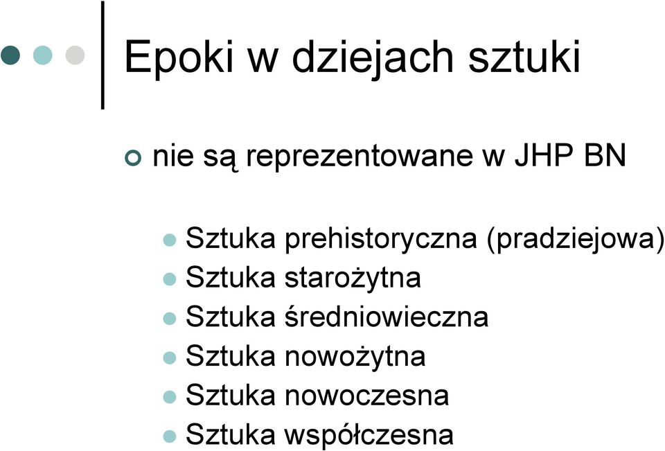 Sztuka starożytna Sztuka średniowieczna