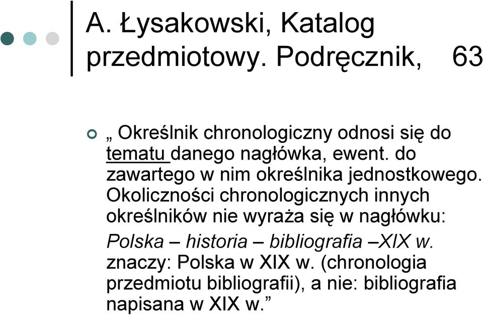 do zawartego w nim określnika jednostkowego.