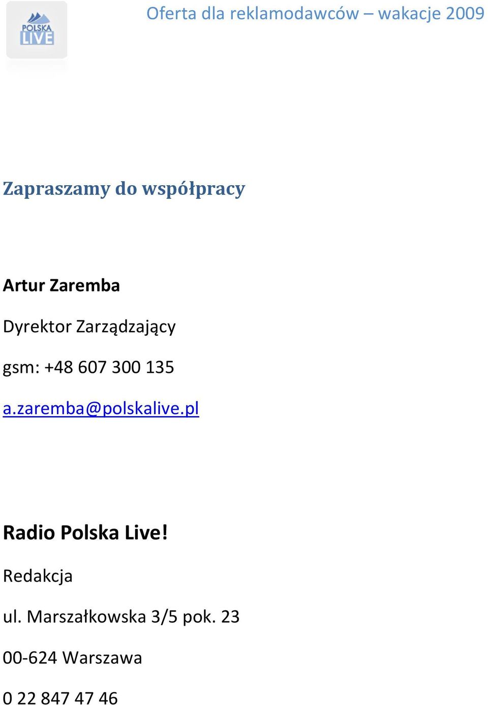 zaremba@polskalive.pl Radio Polska Live!
