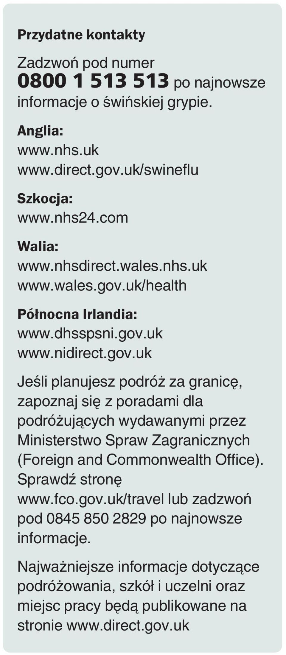 uk/health Północna Irlandia: www.dhsspsni.gov.