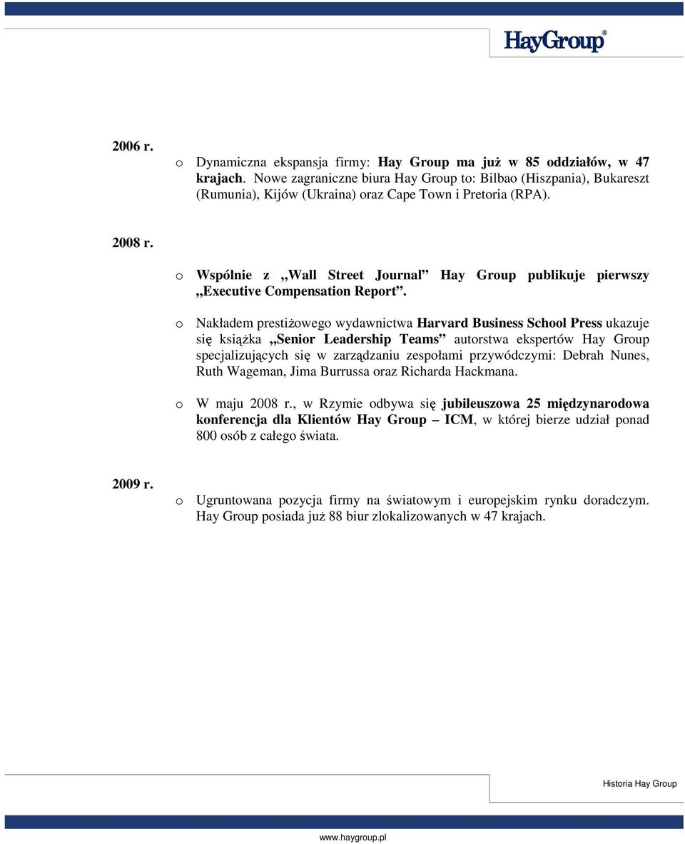 o Wspólnie z Wall Street Journal Hay Group publikuje pierwszy Executive Compensation Report.