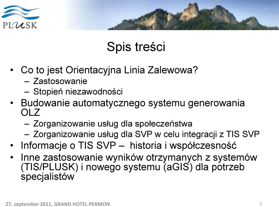 Zorganizowanie usług dla społeczeństwa Zorganizowanie usług dla SVP w celu integracji z TIS SVP