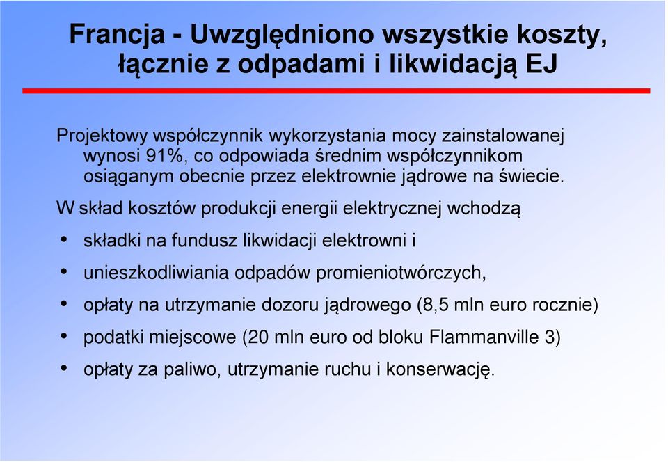 W skład kosztów produkcji energii elektrycznej wchodzą składki na fundusz likwidacji elektrowni i unieszkodliwiania odpadów