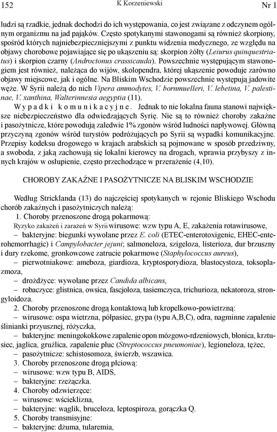 (Leiurus quinquestriatus) i skorpion czarny (Androctonus crassicauda).