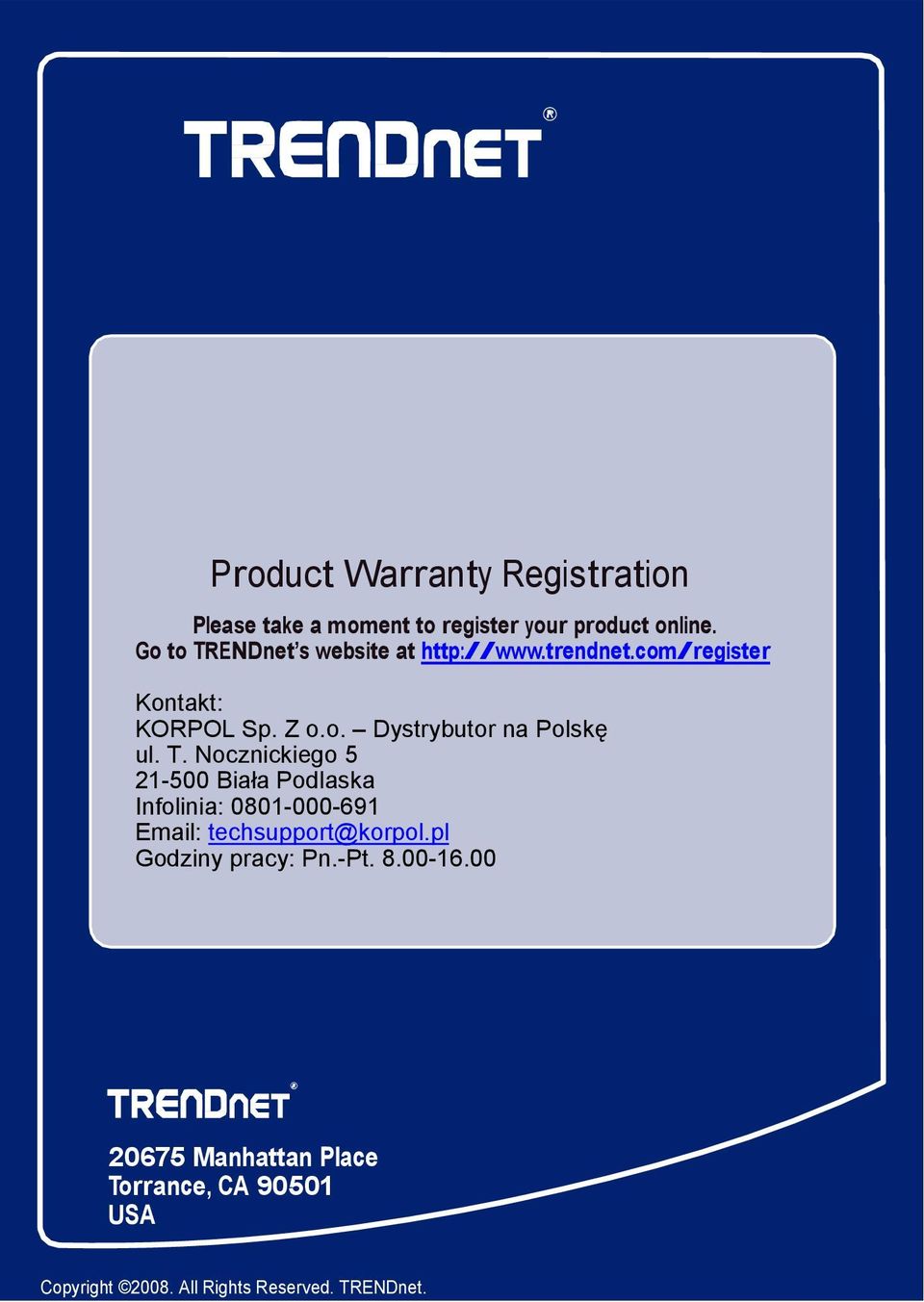 T. Nocznickiego 5 21-500 Biała Podlaska Infolinia: 0801-000-691 Email: techsupport@korpol.
