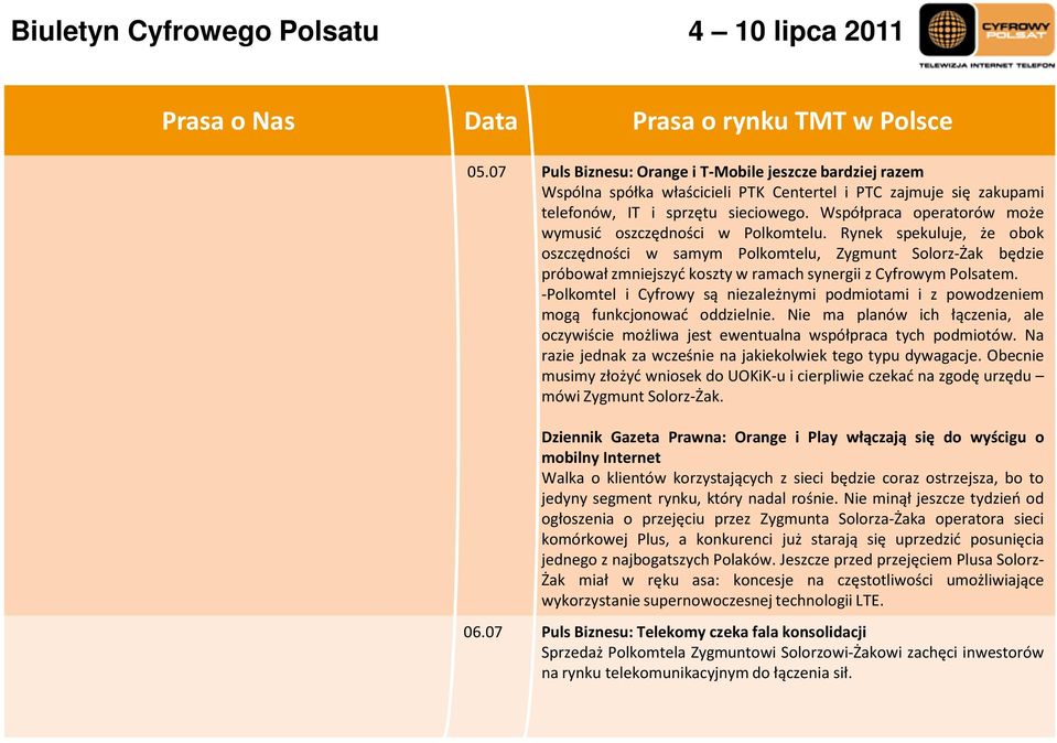 Współpraca operatorów może wymusić oszczędności w Polkomtelu.