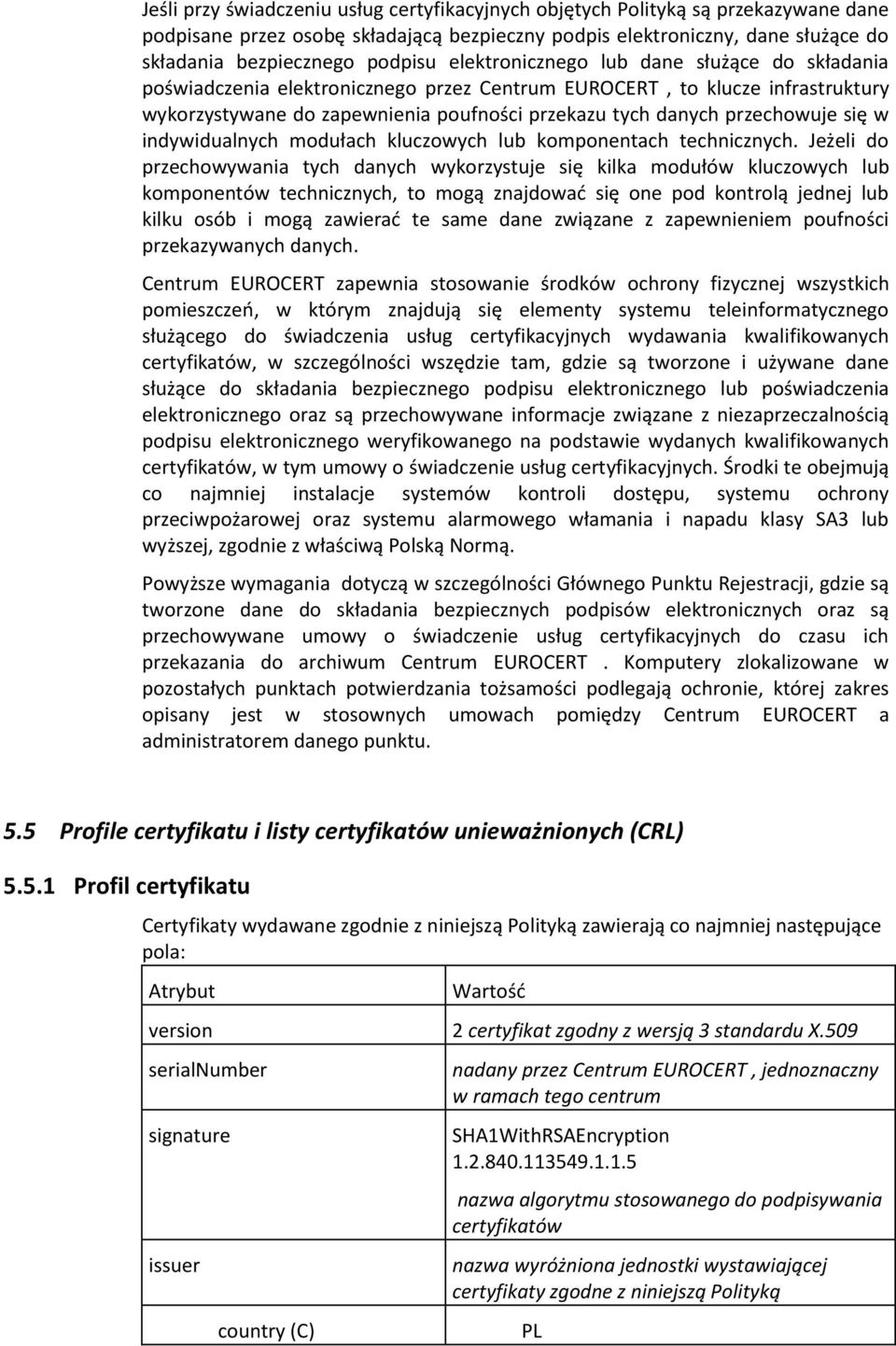 się w indywidualnych modułach kluczowych lub komponentach technicznych.