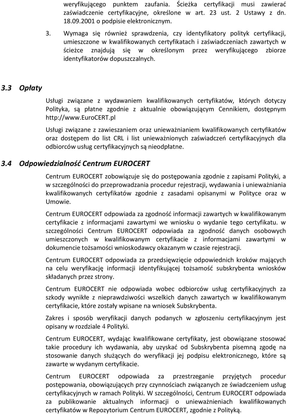 weryfikującego zbiorze identyfikatorów dopuszczalnych. 3.