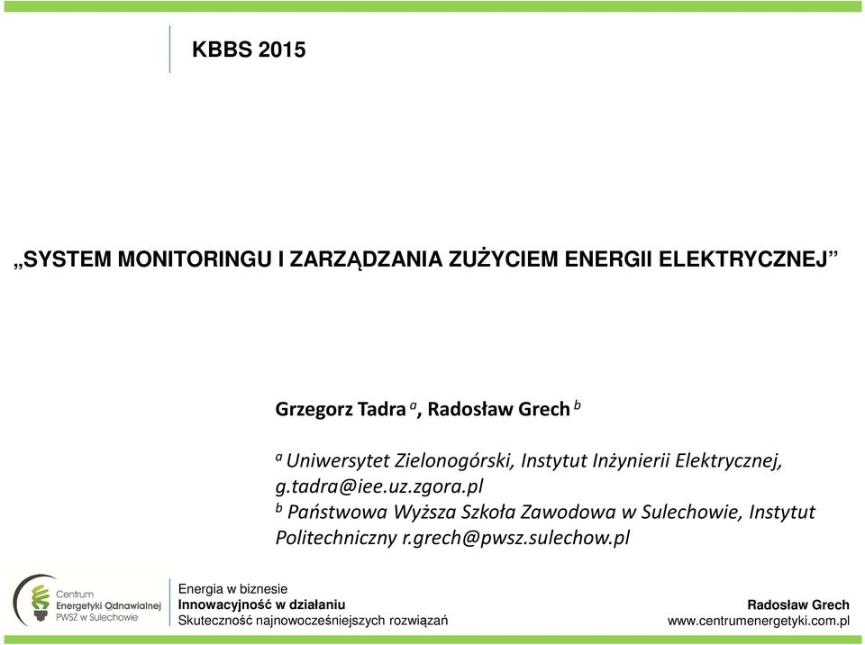 Instytut Inżynierii Elektrycznej, g.tadra@iee.uz.zgora.