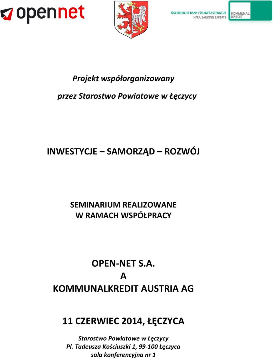 A KOMMUNALKREDIT AUSTRIA AG 11 CZERWIEC 2014, ŁĘCZYCA Starostwo Powiatowe