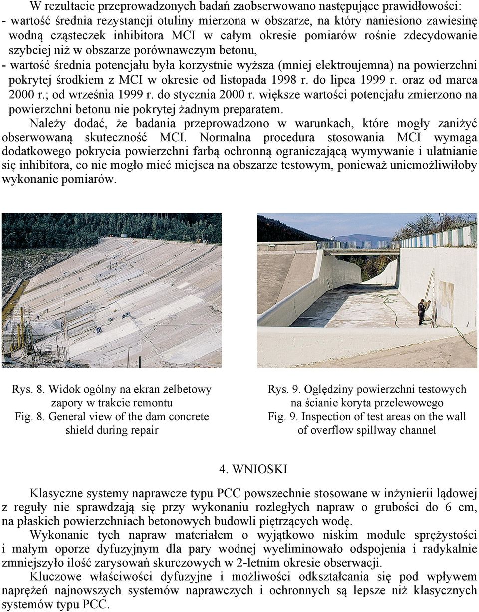 MCI w okresie od listopada 1998 r. do lipca 1999 r. oraz od marca 2000 r.; od września 1999 r. do stycznia 2000 r.
