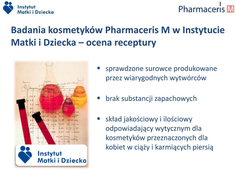 brak substancji zapachowych skład jakościowy i ilościowy odpowiadający