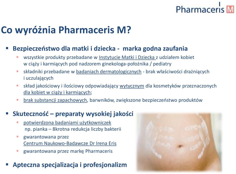 pediatry składniki przebadane w badaniach dermatologicznych-brak właściwości drażniących i uczulających skład jakościowy i ilościowy odpowiadający wytycznymdla kosmetyków przeznaczonych dla