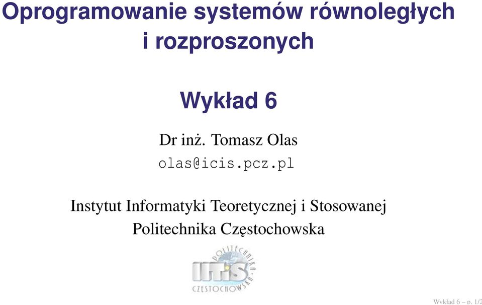 rozproszonych Wykład 6 Dr inż.