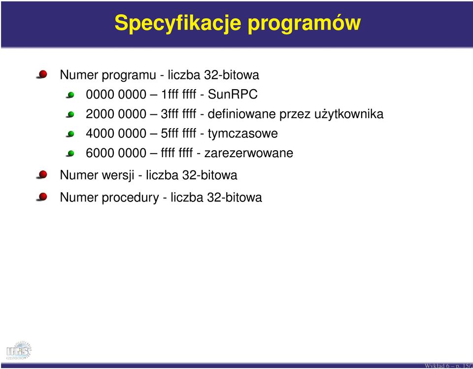 1fff ffff - SunRPC 2000 0000 3fff ffff - definiowane przez użytkownika