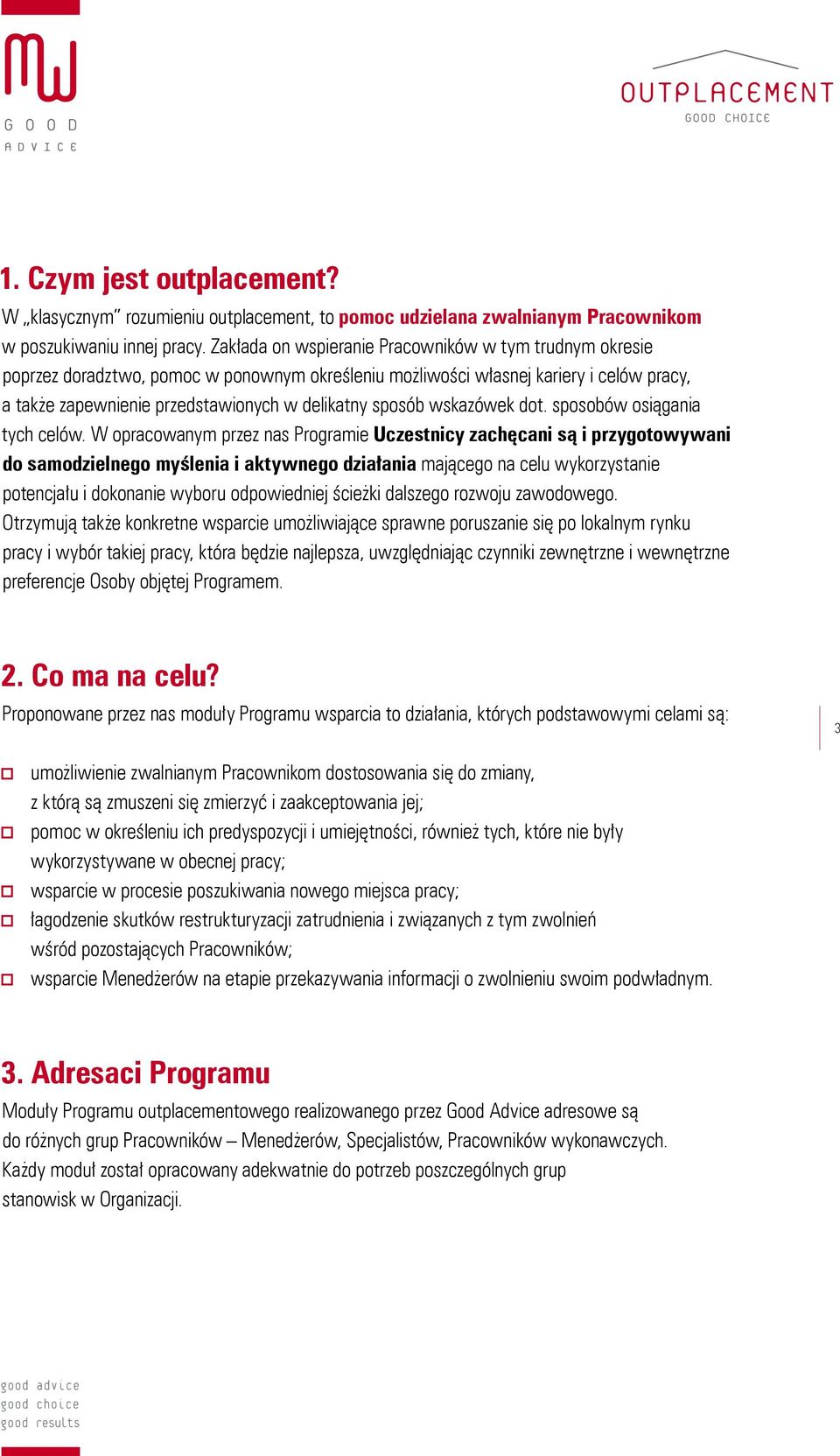 wskazówek dot. sposobów osiągania tych celów.
