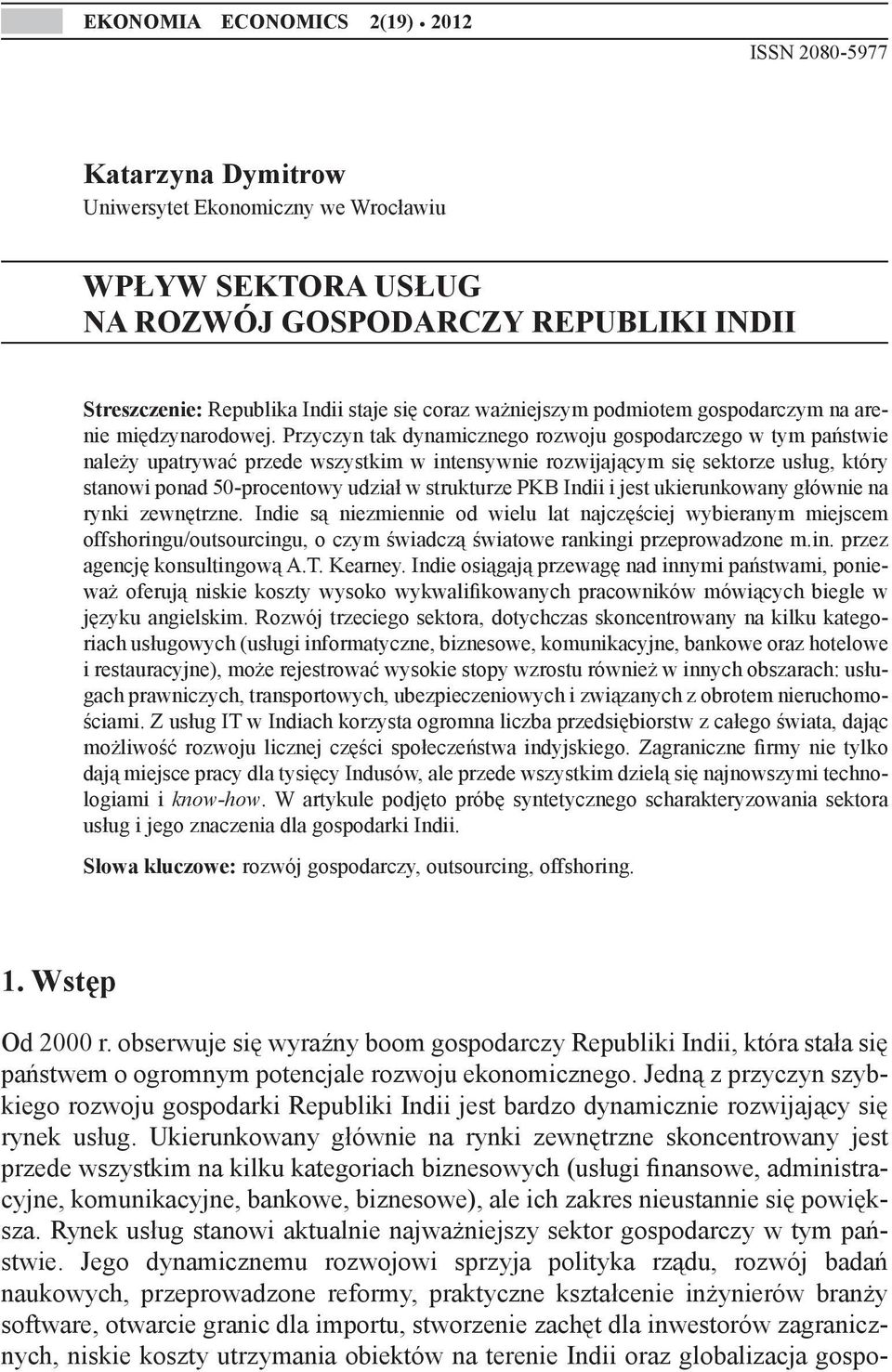 podmiotem gospodarczym na arenie międzynarodowej.