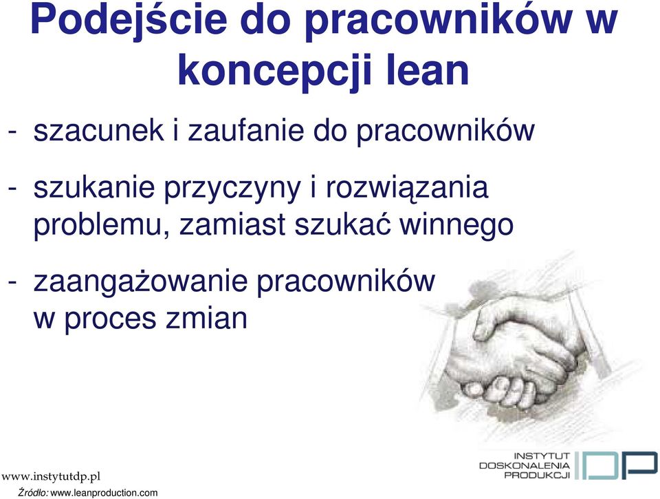 rozwiązania problemu, zamiast szukać winnego -