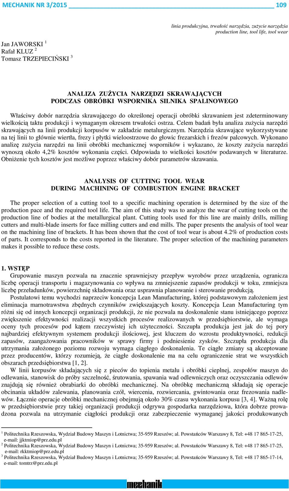 okresem trwałości ostrza. Celem badań była analiza zużycia narzędzi skrawających na linii produkcji korpusów w zakładzie metalurgicznym.