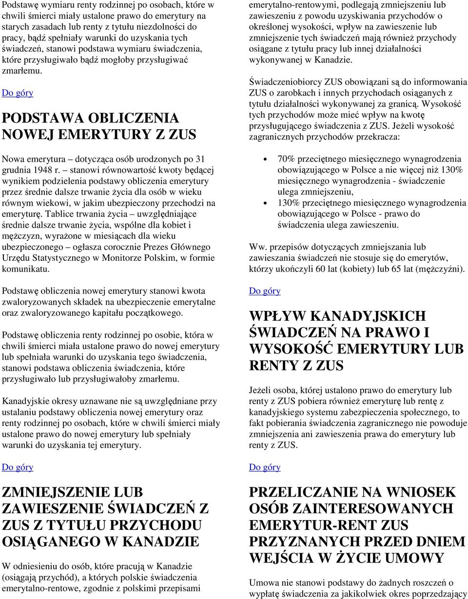 PODSTAWA OBLICZENIA NOWEJ EMERYTURY Z ZUS Nowa emerytura dotycząca osób urodzonych po 31 grudnia 1948 r.