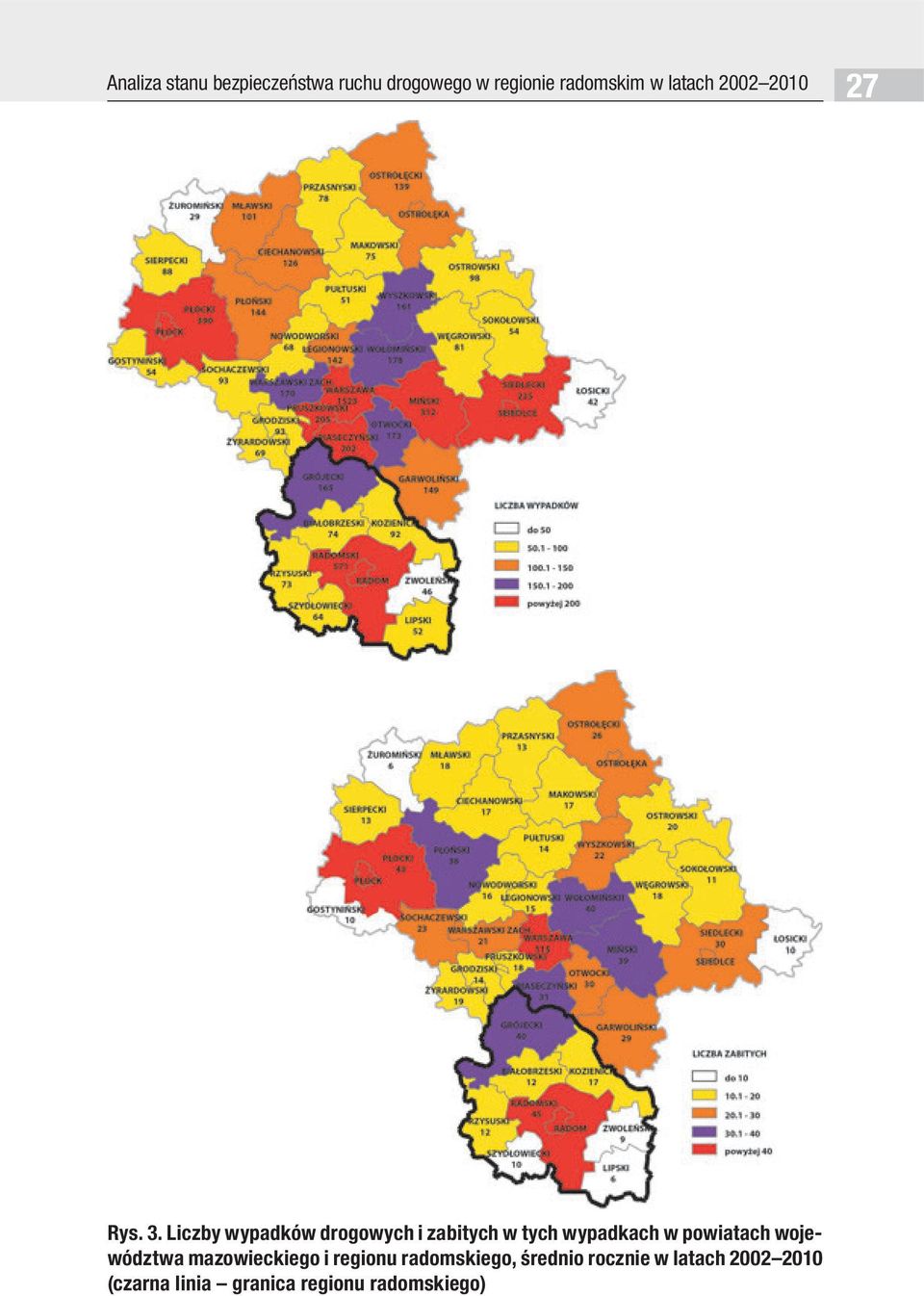 Liczby wypadków drogowych i zabitych w tych wypadkach w powiatach