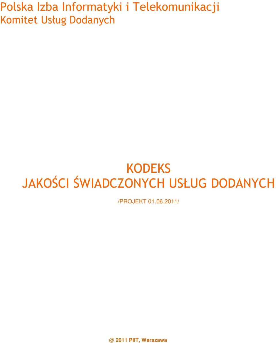 Dodanych KODEKS JAKOŚCI ŚWIADCZONYCH