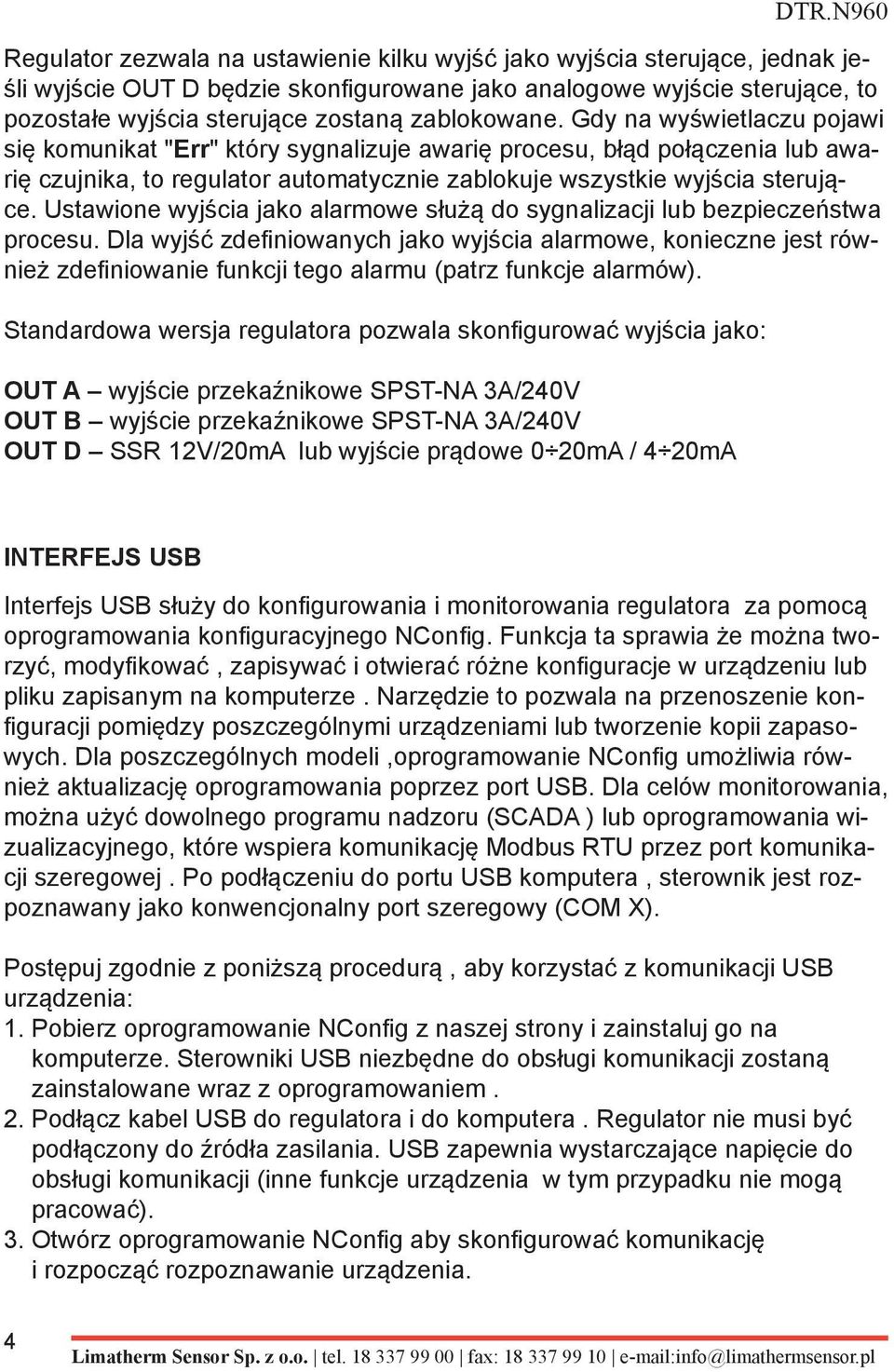 Ustawione wyjścia jako alarmowe służą do sygnalizacji lub bezpieczeństwa procesu.