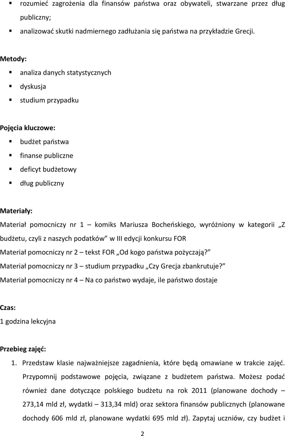 Mariusza Bocheńskiego, wyróżniony w kategorii Z budżetu, czyli z naszych podatków w III edycji konkursu FOR Materiał pomocniczy nr 2 tekst FOR Od kogo państwa pożyczają?