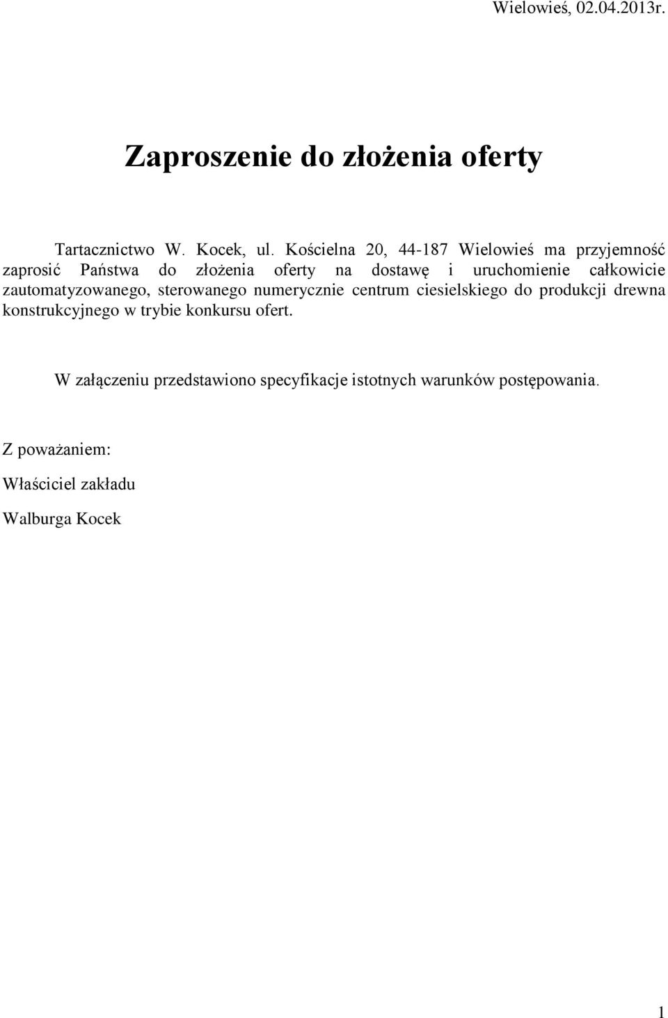 całkowicie zautomatyzowanego, sterowanego numerycznie centrum ciesielskiego do produkcji drewna konstrukcyjnego