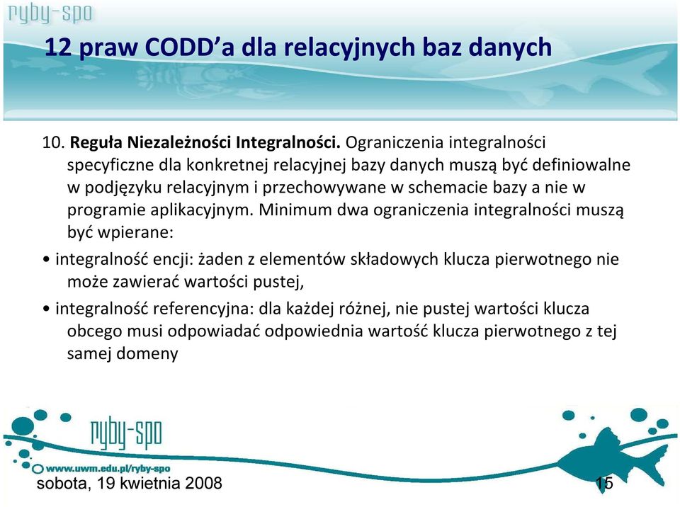 bazy a nie w programie aplikacyjnym.