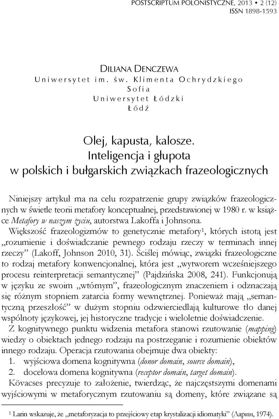 przedstawionej w 1980 r. w książce Metafory w naszym życiu, autorstwa Lakoffa i Johnsona.