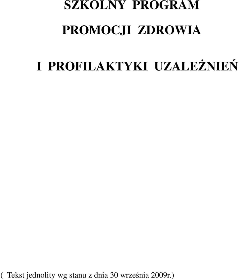 UZALEŻNIEŃ ( Tekst
