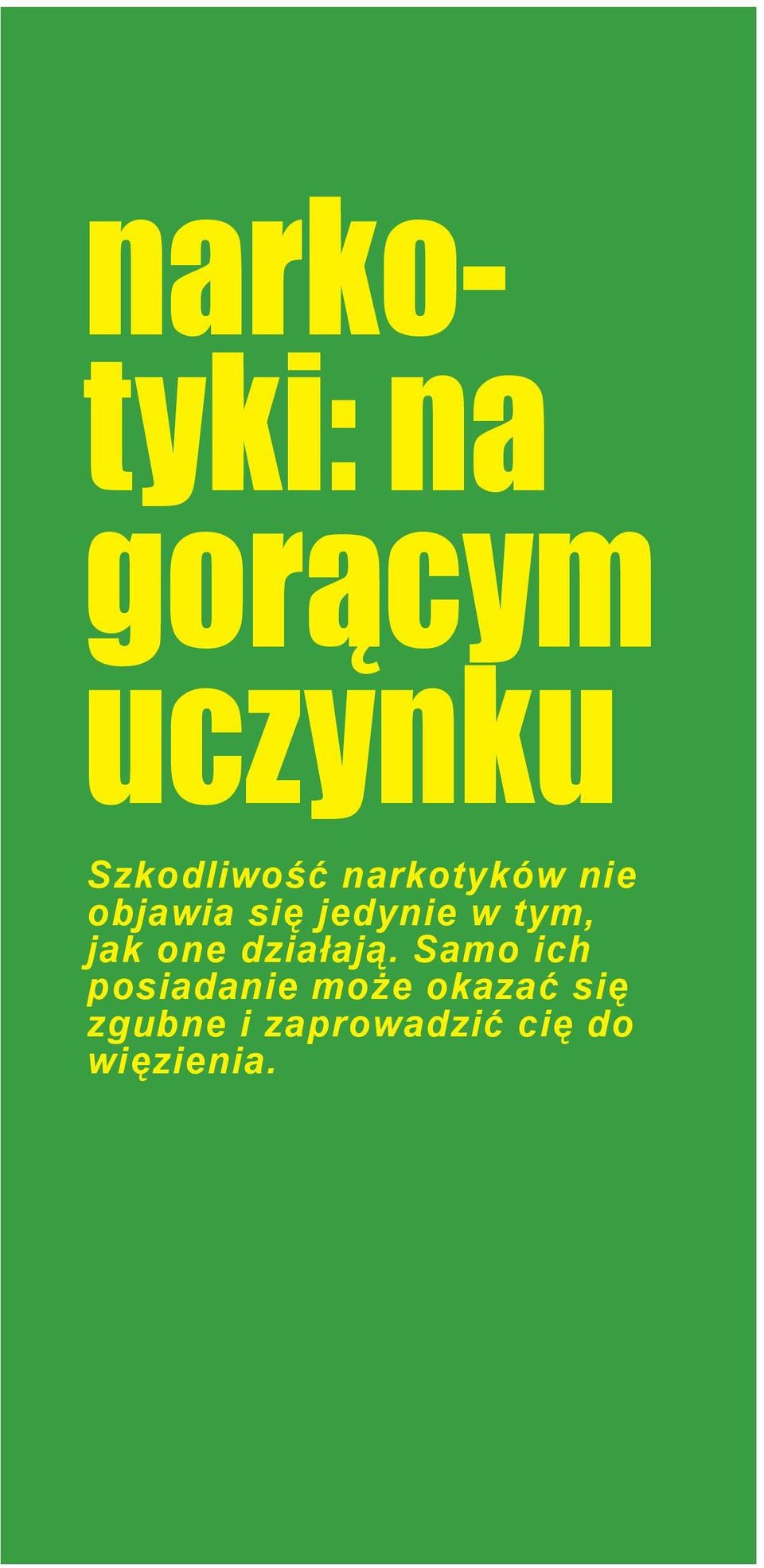 jak one działają.