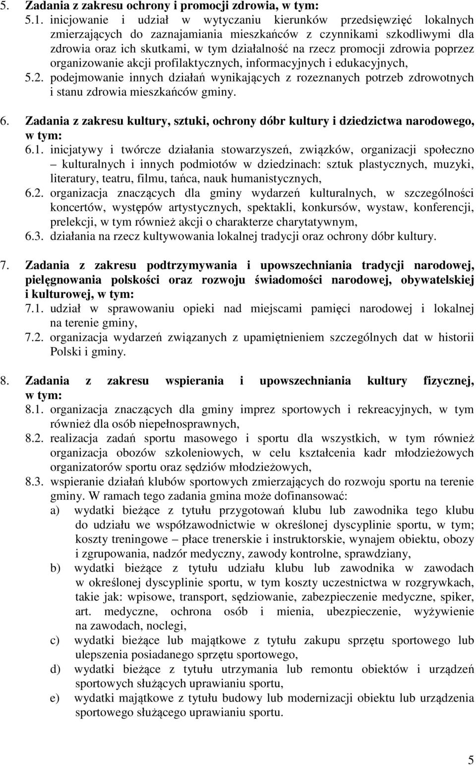 promocji zdrowia poprzez organizowanie akcji profilaktycznych, informacyjnych i edukacyjnych, 5.2.