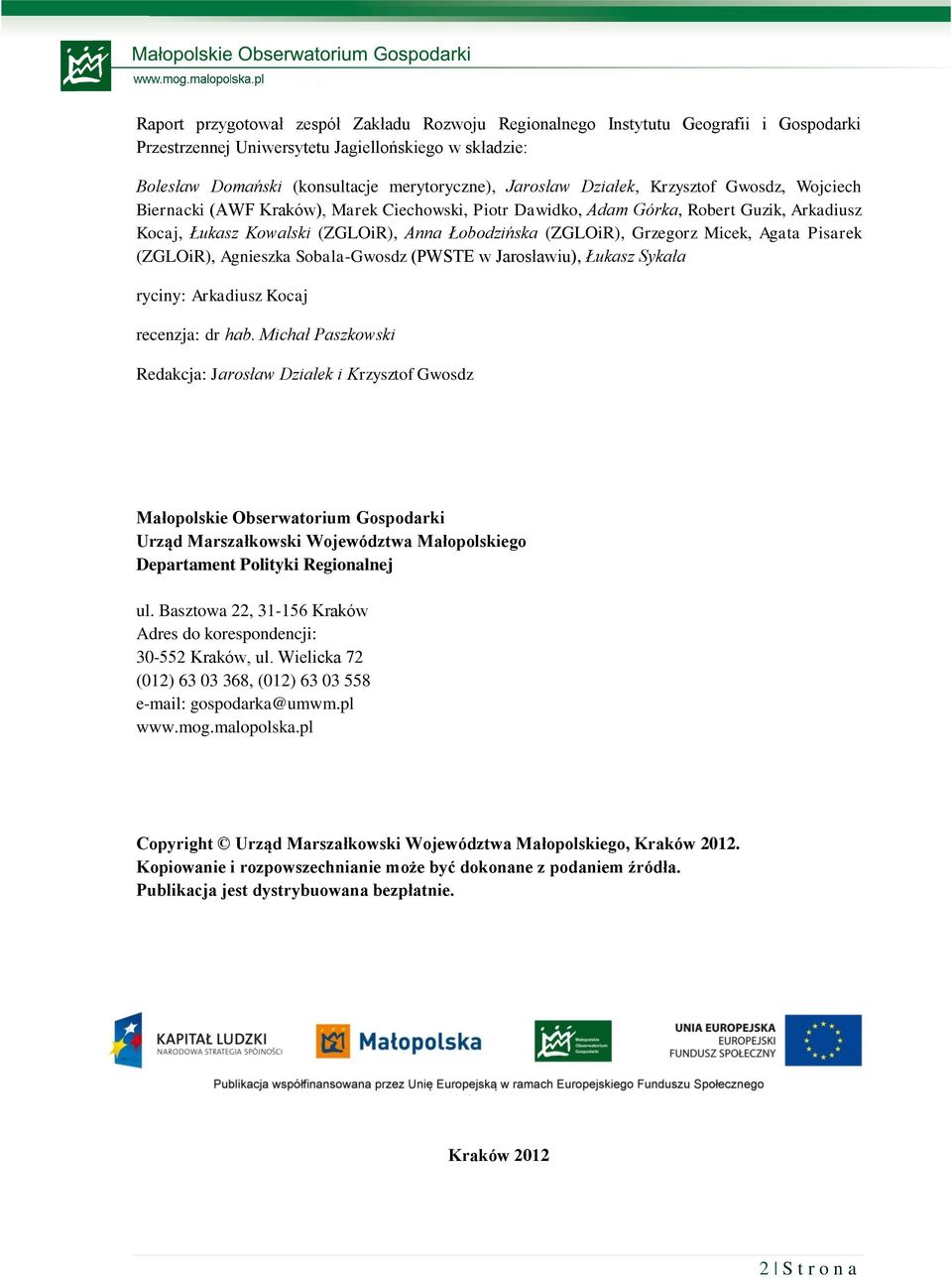 Micek, Agata Pisarek (ZGLOiR), Agnieszka Sobala-Gwosdz (PWSTE w Jarosławiu), Łukasz Sykała ryciny: Arkadiusz Kocaj recenzja: dr hab.