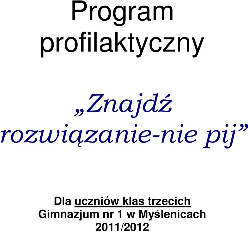 Dla uczniów klas trzecich