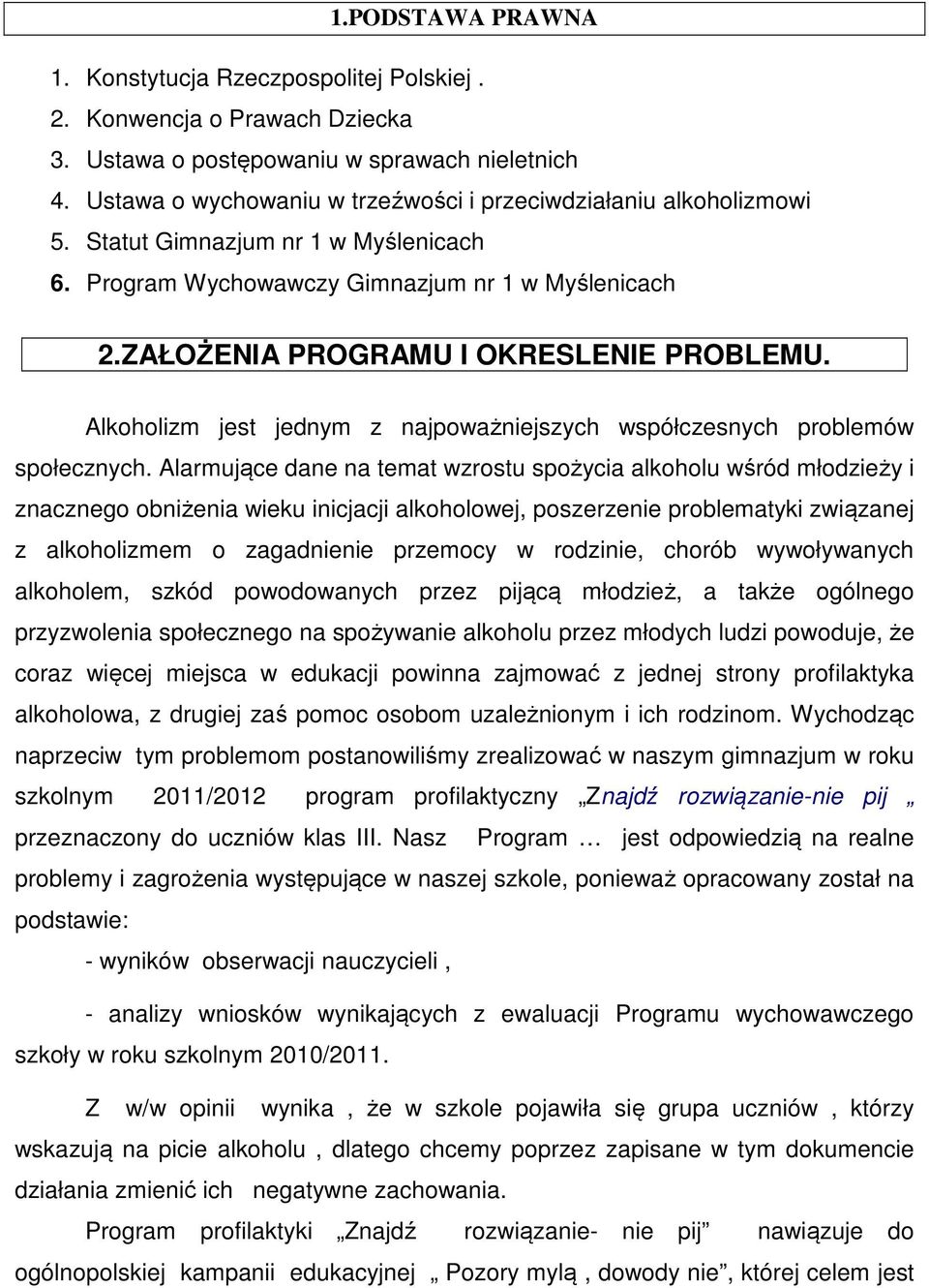 Alkoholizm jest jednym z najpoważniejszych współczesnych problemów społecznych.