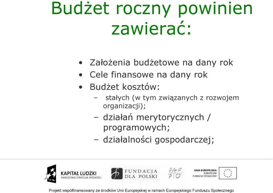 stałych (w tym związanych z rozwojem organizacji);