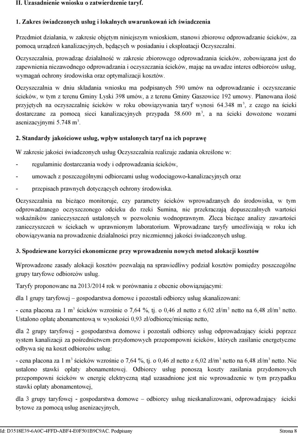kanalizacyjnych, będących w posiadaniu i eksploatacji Oczyszczalni.