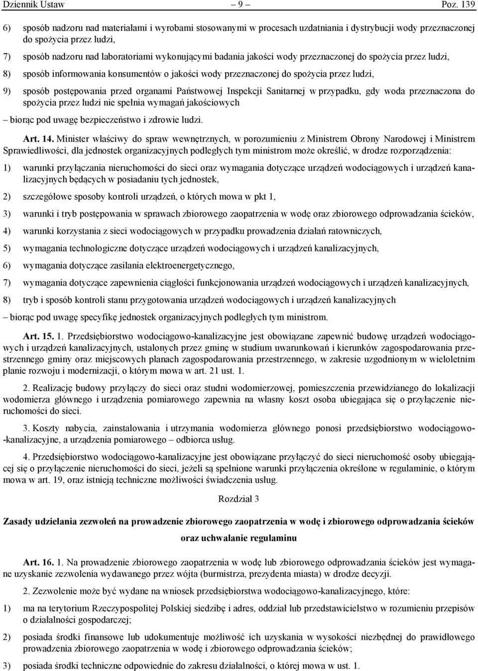 jakości wody przeznaczonej do spożycia przez ludzi, 8) sposób informowania konsumentów o jakości wody przeznaczonej do spożycia przez ludzi, 9) sposób postępowania przed organami Państwowej Inspekcji