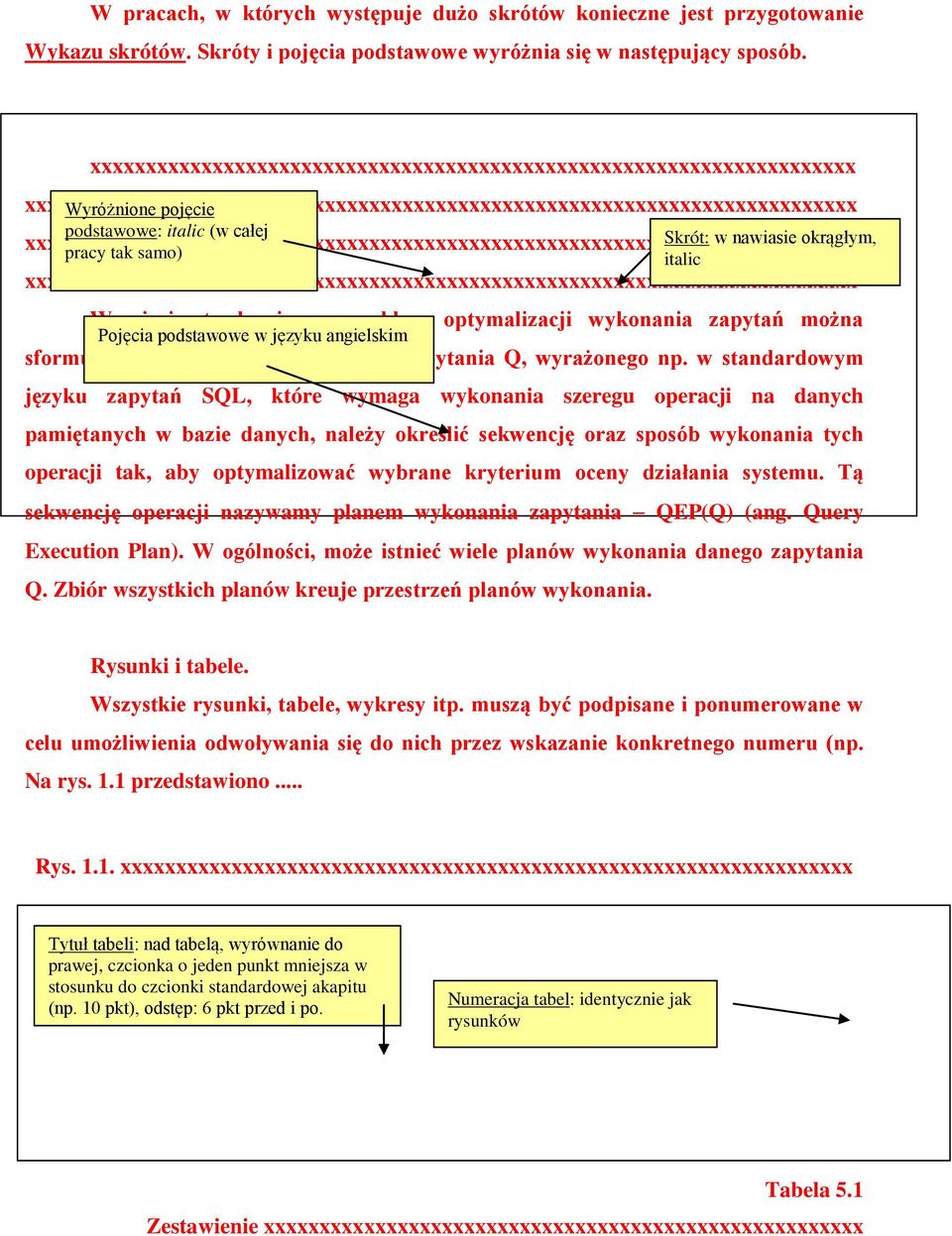 nawiasie okrągłym, italic sformułować następująco. Dla danego zapytania Q, wyrażonego np.