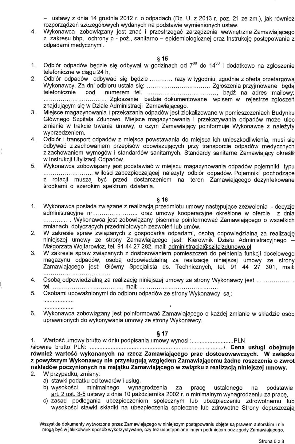 , sanitarno epidemiologicznej oraz Instrukcj ę postępowania z odpadami medycznymi. 15 1.