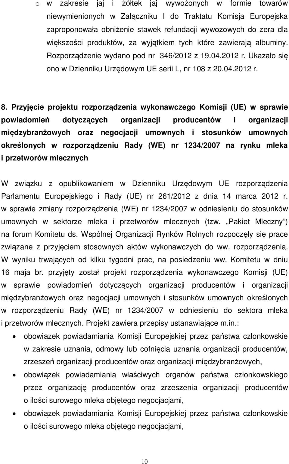 Przyjęcie projektu rozporządzenia wykonawczego Komisji (UE) w sprawie powiadomień dotyczących organizacji producentów i organizacji międzybranżowych oraz negocjacji umownych i stosunków umownych